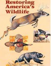 Restoring America's Wildlife 1937-1987 - U.S. Fish and Wildlife Service