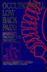 Occupational Low Back Pain - Malcolm H. Pope, John W. Frymoyer, Gunnar B. Andersson