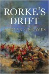 Rorke's Drift - Adrian Greaves