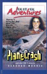 Plane Crash and Other True Stories - Deborah Morris