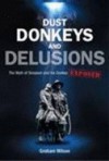 Dust, Donkeys and Delusions: The Myth of Simpson and his Donkey Exposed - Graham Wilson