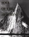 Soul of the Heights: 50 Years Going to the Mountains - Ed Cooper, Jim Nelson, Peter Potterfield