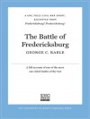 The Battle of Fredericksburg: A UNC Press Civil War Short, Excerpted from Fredericksburg! Fredericksburg! - George C. Rable