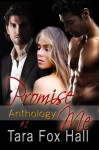 Promise Me Anthology #1 - Tara Fox Hall