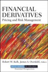 Financial Derivatives: Pricing and Risk Management (Robert W. Kolb Series) - Robert Kolb, James A. Overdahl