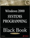 Windows 2999 Systems Programming Black Book [With CDROM] - Al Williams