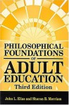 Philosophical Foundations of Adult Education - John L. Elias