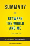 Summary of Between the World and Me: by Ta-Nehisi Coates | Includes Analysis - Elite Summaries