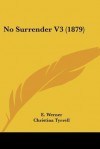 No Surrender V3 (1879) - E. Werner, Christina Tyrrell