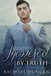 Uncovered by Truth - Rachael Duncan