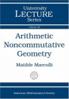 Arithmetic Noncommutative Geometry - Matilde Marcolli