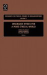 Insurance Ethics for a More Ethical World, Volume 7 (Research in Ethical Issues in Organizations) (Research in Ethical Issues in Organizations) (Research in Ethical Issues in Organizations) - William Ferguson, Flanagan, Patrick Primeaux, Moses Pava