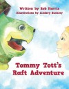 Tommy Tott's Raft Adventure - Bob Morris