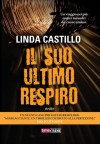 Il suo ultimo respiro - Linda Castillo