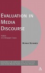 Evaluation in Media Discourse: Analysis of a Newspaper Corpus - Monika Bednarek