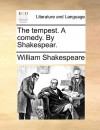 The Tempest. a Comedy. by Shakespear - William Shakespeare