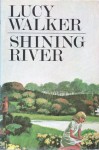 SHINING RIVER (paperback) - Lucy Walker