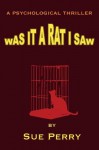 Was It A Rat I Saw - Sue Perry