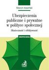 Ubezpieczenia publiczne i prywatne w polityce społecznej - Marcin Kawiński