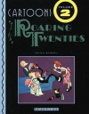 Cartoons of the Roaring Twenties Volume 2 1923-1925 - R.C. Harvey