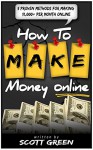 Passive Income: 5 Proven Methods That Will Help You Think & Produce Like A Millionaire (make money online, online business, how to make money online) - Scott Green