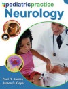 Pediatric Practice: Neurology (eBook) - Paul R. Carney, James D. Geyer