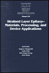 Strained Layer Epitaxy: Volume 379: Materials, Processing, and Device Applications - Eugene FITZGERALD