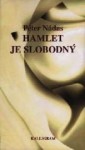 Hamlet je slobodný - Péter Nádas, Peter Kováč, Rudolf Chmel, László Szigeti