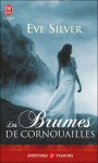 Les brumes de Cornouailles - Eve Silver