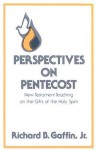 Perspectives on Pentecost - Richard B. Gaffin Jr.