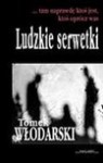 Ludzkie serwetki - Tomek Włodarski