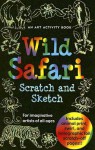 Wild Safari: An Art Activity Book for Imaginative Artists of All Ages [With Wooden Stylus Pencil] - Heather Zschock