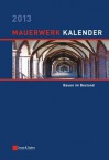 Mauerwerk-Kalender 2013: Bauen Im Bestand - Wolfram Jager