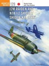 J2M Raiden and N1K1/2 Shiden/Shiden-Kai Aces (Aircraft of the Aces) - Yasuho Izawa, Tony Holmes, Jim Laurier