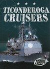 Ticonderoga Cruisers (Torque Books: Military Machines) - Carlos Alvarez