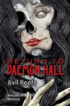 Return to Daemon Hall: Evil Roots - Andrew Nance, Coleman Polhemus