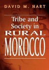 Tribe and Society in Rural Morocco - David M. Hart