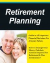 Retirement Planning, Guide to All Important Financial Decisions. How To Manage Your Money, Get Out Of Debt & Plan Investments? (Personal Finance, Money Management, Retirement Books) - Mark Vincent