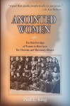 Anointed Women: The Rich Heritage of Women in Ministry in the Christian & Missionary Alliance - Paul L King