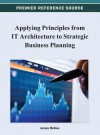 Applying Principles from It Architecture to Strategic Business Planning - James McKee