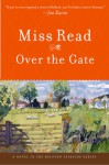 Over the Gate - Miss Read, J. S. Goodall