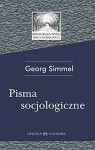 Pisma socjologiczne - Georg Simmel, Heinz-Jürgen Dahme, Ottheim Rammstedt