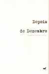 Depois de Dezembro - António Carlos Cortez