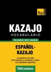 Vocabulario Espanol-Kazajo - 7000 Palabras Mas Usadas - Andrey Taranov