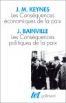 Les Conséquences économiques De La Paix, Suivi De: Les Conséquences Politiques De La Paix - John Maynard Keynes, Jacques Bainville