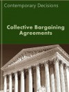 Collective Bargaining Agreements: Contemporary Decisions (Employment Law Series) - LandMark Publications