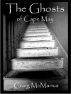 The Ghosts of Cape May: book 1 - Craig McManus