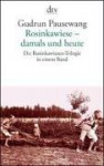 Rosinkawiese - damals und heute. Die Rosinkawiesen-Trilogie in einem Band - Gudrun Pausewang