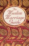 The Muslim Marriage Guide (Censored Edition) - Ruqaiyyah Waris Maqsood