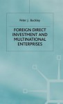 Foreign Direct Investment and Multinational Enterprises - Peter J (Professor of International Buckley, Buckley